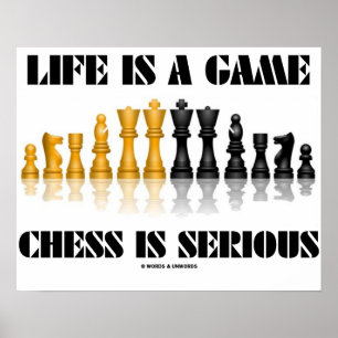 Affiche Life Is A Game Chess Is Serious (Reflective Chess)