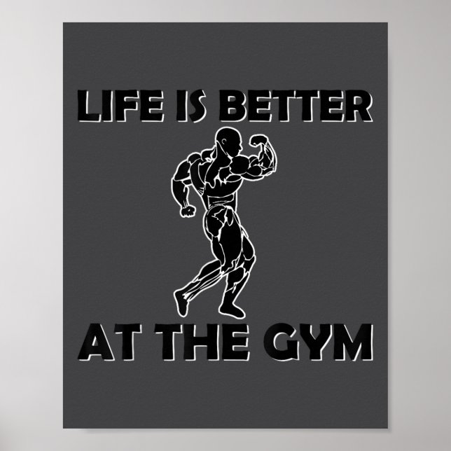 Affiche Life Is Better At The Gym Bodybuilding Motivationa (Devant)