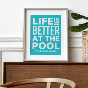 Affiche Life is Better at the Pool Personalized Print