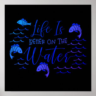 Affiche Life Is Better On The Water