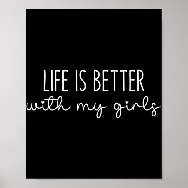 Affiche Life Is Better With My Girls For Women Mom Mother' (Devant)
