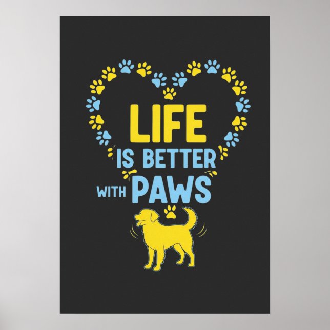 Affiche Life is Better with Paws (Devant)