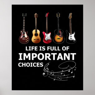 Affiche Life is Full of Important Choices Funny Guitar