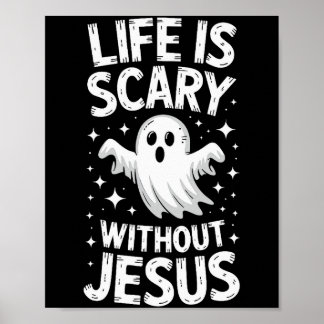 Affiche Life Is Scary Without Jesus Shirt Christian Hallow