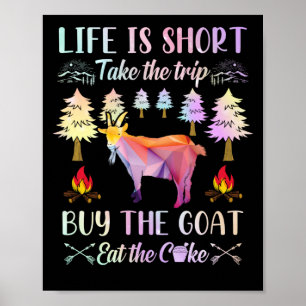Affiche Life Is Short Take The Trip Buy The Goat
