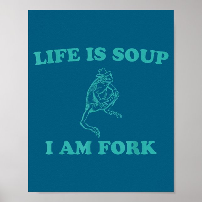Affiche Life Is Soup I Am Fork Funny Frog  (Devant)