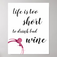 Life is Too Short to Drink Bad Wine Funny Quote
