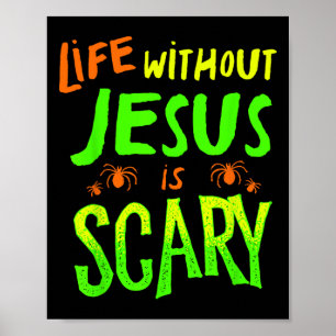 Affiche Life Without Jesus Is Scary Fall Christian Hallowe