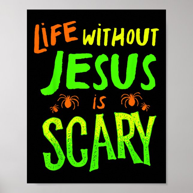 Affiche Life Without Jesus Is Scary Fall Christian Hallowe (Devant)