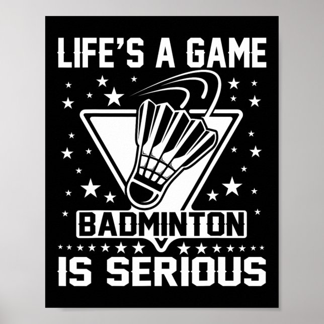 Affiche Life's A Game Badminton is Serious Coach Trainer O (Devant)