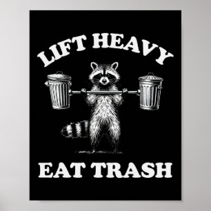 Affiche Lift Heavy Eat Trash Poids Lifting Funny Workout