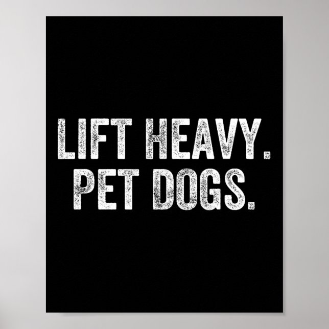 Affiche Lift Heavy Pet Dogs Gym Weightlifter Bodybuilder  (Devant)