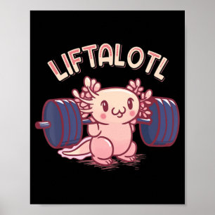 Affiche Liftalotl Lifting Axolotl Weightlifting Gym Workou