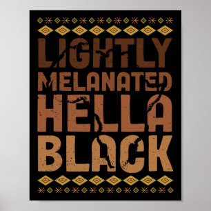 Affiche Lightly Melanated Hella Black History Melanin Afri