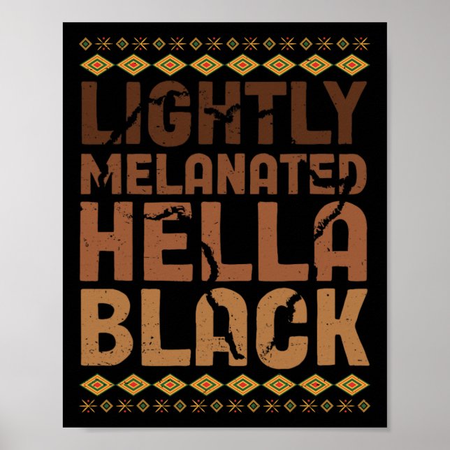 Affiche Lightly Melanated Hella Black History Melanin Afri (Devant)