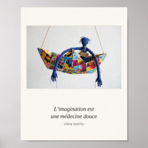 Affiche L'imagination est une médecine douce — Papier