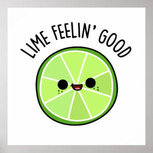 Affiche Lime Se Sentant Bien Amusant Citrus Lime Pun