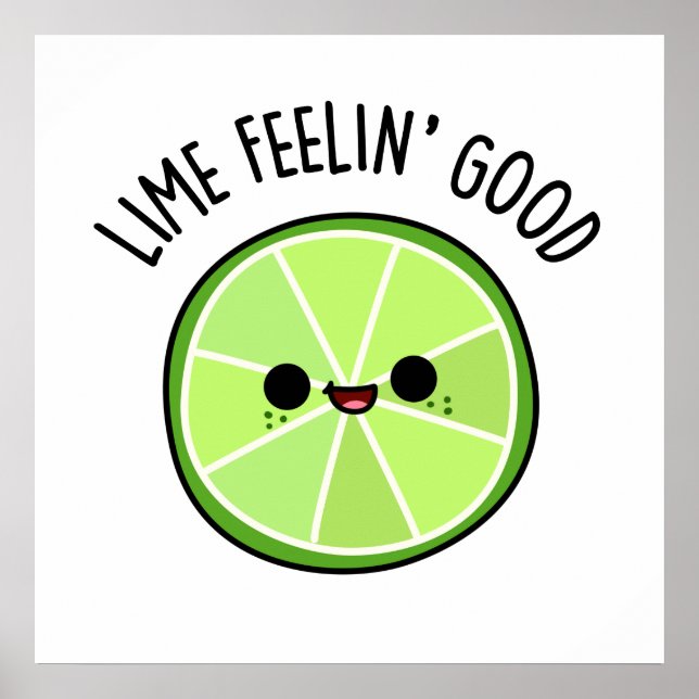 Affiche Lime Se Sentant Bien Amusant Citrus Lime Pun (Devant)