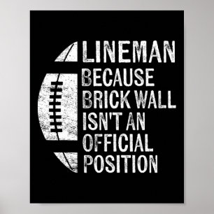 Affiche Lineman parce que Brick Wall n'est pas un poste of