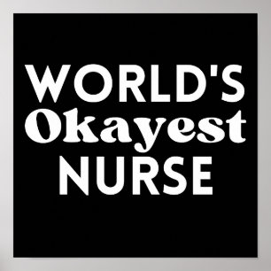 Affiche L'infirmière la plus Okayest dans le monde