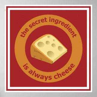 Affiche L'ingrédient secret est toujours le fromage