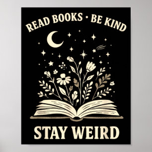 Affiche Lire des livres soyez gentil restez bizarre livre