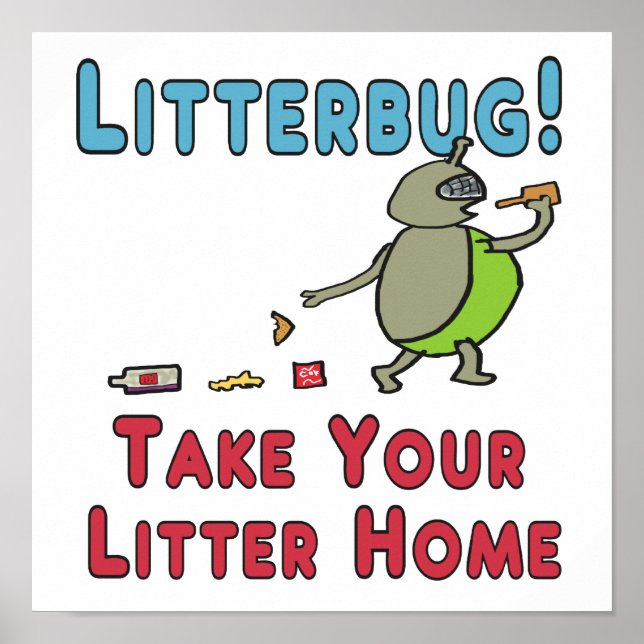 Affiche Litterbug Ramenez Votre Litter À La Maison (Devant)