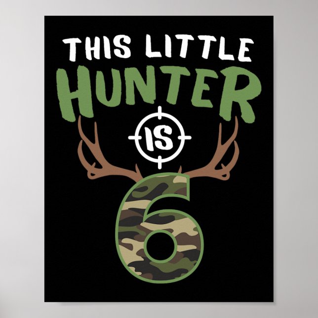 Affiche Little Hunter Est 6 Anniversaires Boys 6E Annivers (Devant)