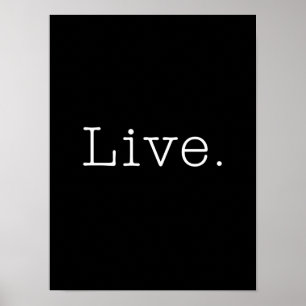 Affiche Live. Black And White Live Quote Template