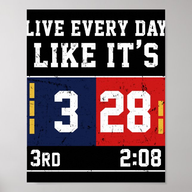 Affiche Live Every Day Like It's 28-3 Football (Devant)