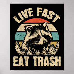 Affiche Live Fast Eat Trash Funny Raccoon Camping Ou Rando