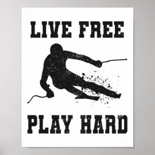 Affiche Live Free Jouer Dur Drôle Ski Lover Citation Skier