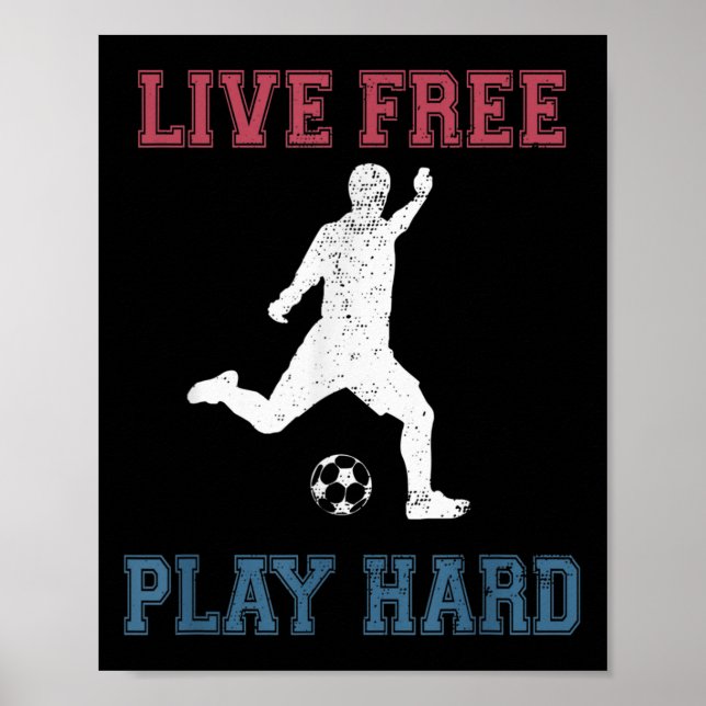 Affiche Live Free Play Hard Funny Soccer Citation Playe (Devant)
