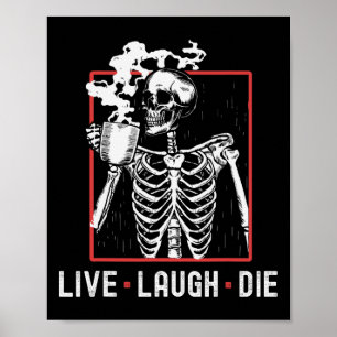 Affiche Live Lauder Die Funny Halloween Café Skeleton Papa