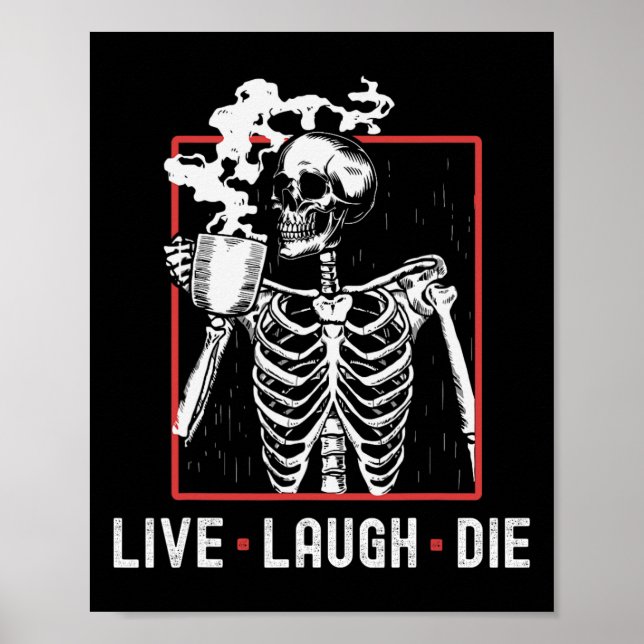 Affiche Live Lauder Die Funny Halloween Café Skeleton Papa (Devant)
