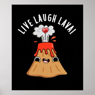 Affiche Live Lauder Lava Funny Volcano Pun Dark BG