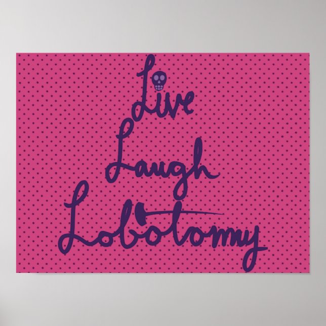 Affiche Live Laugh Lobotomy (Devant)