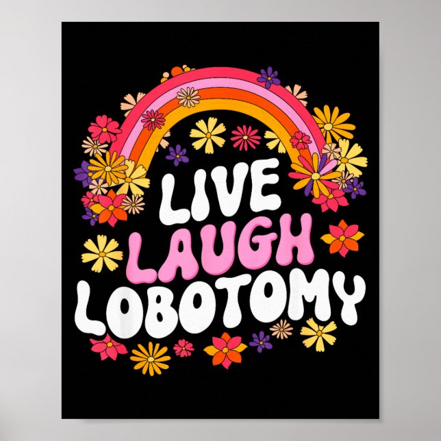 Affiche Live Laugh Lobotomy Funny Graphic  (Devant)