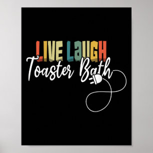 Affiche Live Laugh Toaster Bath Meme Funny Retro Vintage