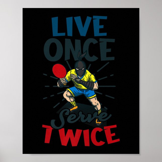 Affiche Live Once Sert Deux fois Design Tennis De Table (Devant)