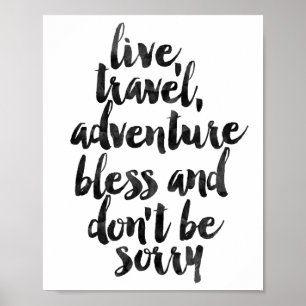 Affiche Live Travel Adventure Bless And Don't Be Sorry