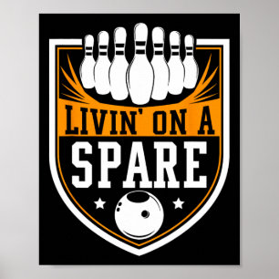 Affiche Livin On A Spare - Drôle Bowling Cadeau