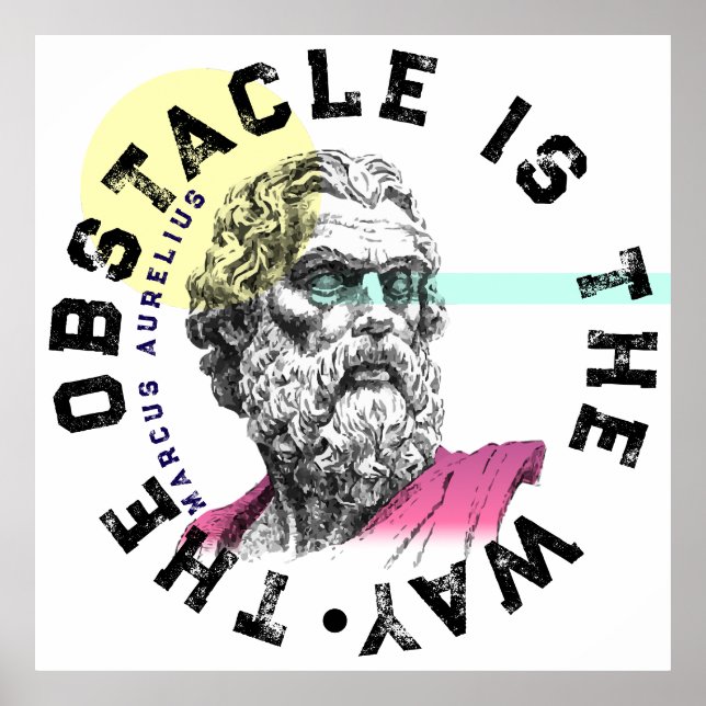 Affiche L'Obstacle En Est La Voie - Citation De Marcus Aur (Devant)