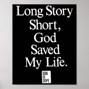 Affiche Longue histoire Court Dieu a sauvé ma vie Citation
