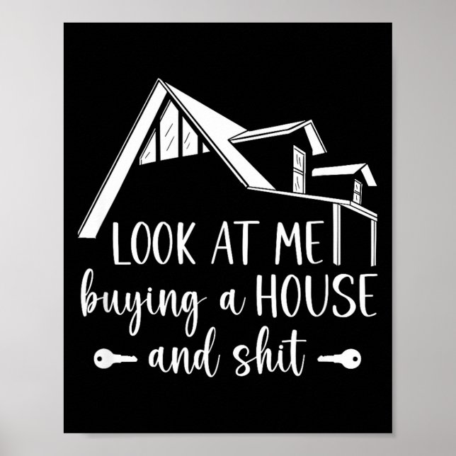 Affiche Look At Me Buying A House, First-time Home Owner  (Devant)