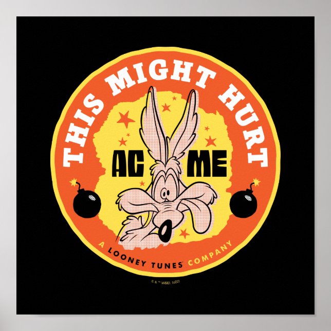 Affiche LOONEY TUNES™ | WILE E. COYOTE™ Cela pourrait fair (Devant)