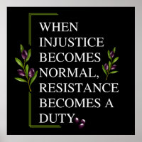 LORSQUE L'INJUSTICE DEVIENT NORMALE, LA RÉSISTANCE