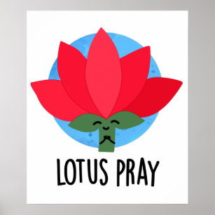 Affiche Lotus Pray amusant Plante Pun