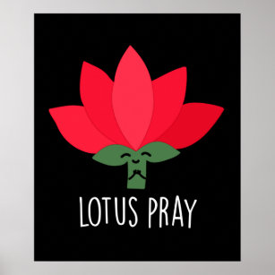 Affiche Lotus Pray Funny Plante Pun Dark BG