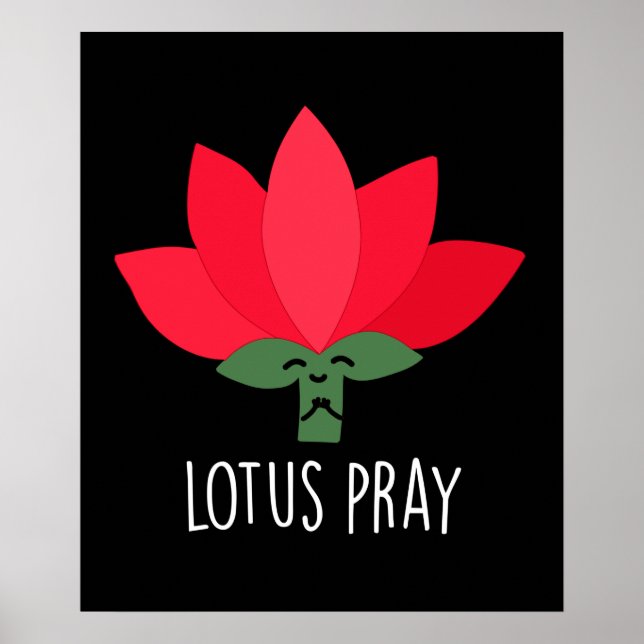 Affiche Lotus Pray Funny Plante Pun Dark BG (Devant)